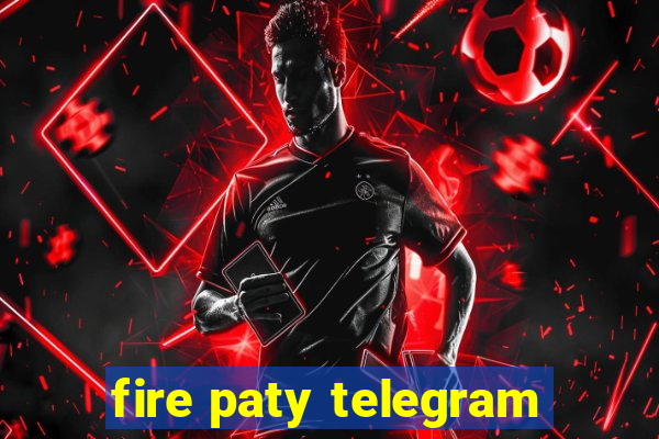 fire paty telegram